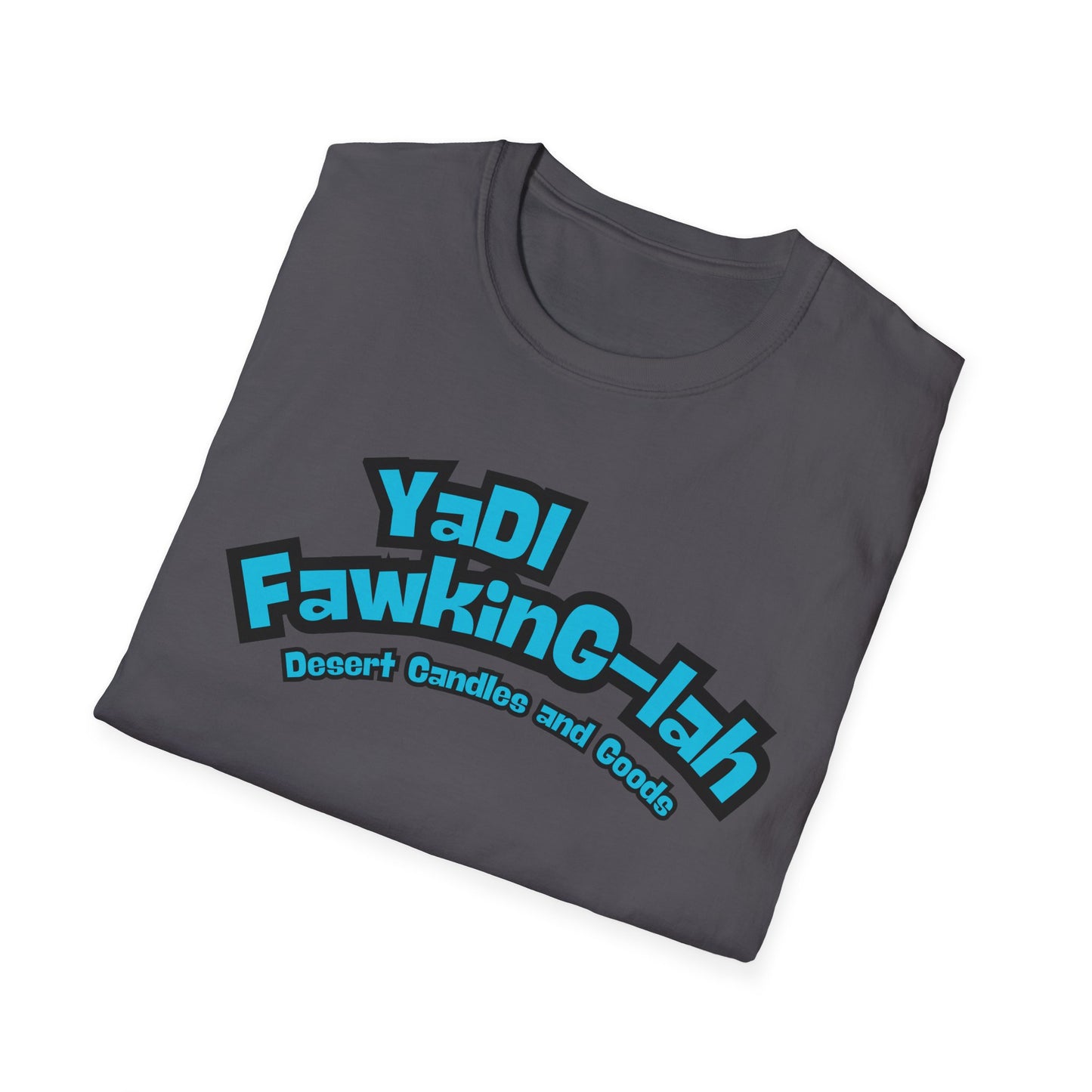Unisex T-Shirt with Yadi-Fawkig-Lah Design
