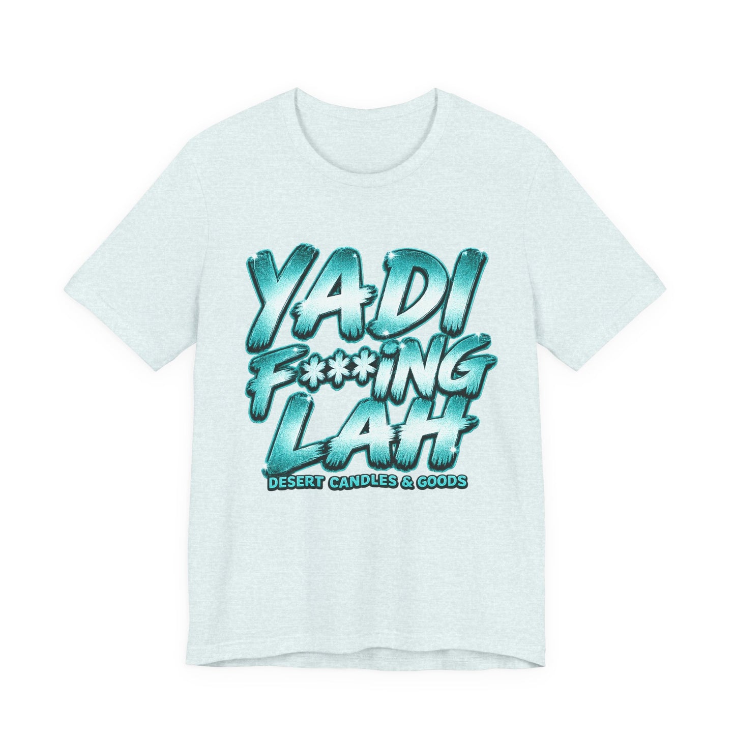 YadiF***king Lah Tee