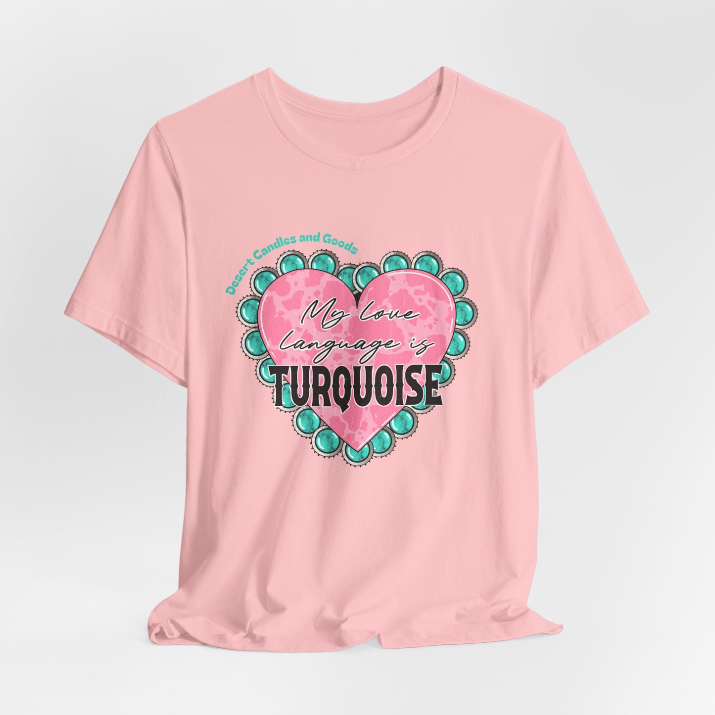 BELLA CANVAS-Turquoise Love Heart T-Shirt — "My Love Language is Turquoise" Graphic Tee
