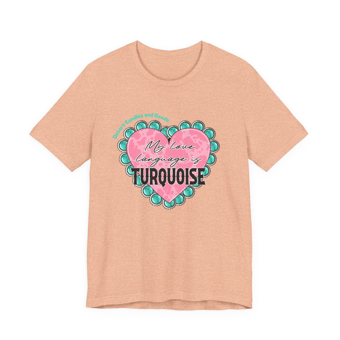 BELLA CANVAS-Turquoise Love Heart T-Shirt — "My Love Language is Turquoise" Graphic Tee