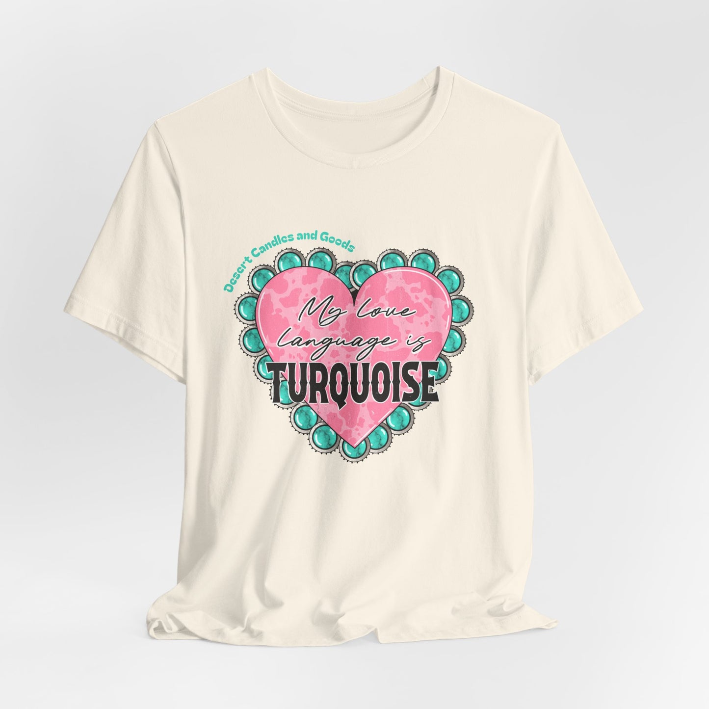 BELLA CANVAS-Turquoise Love Heart T-Shirt — "My Love Language is Turquoise" Graphic Tee