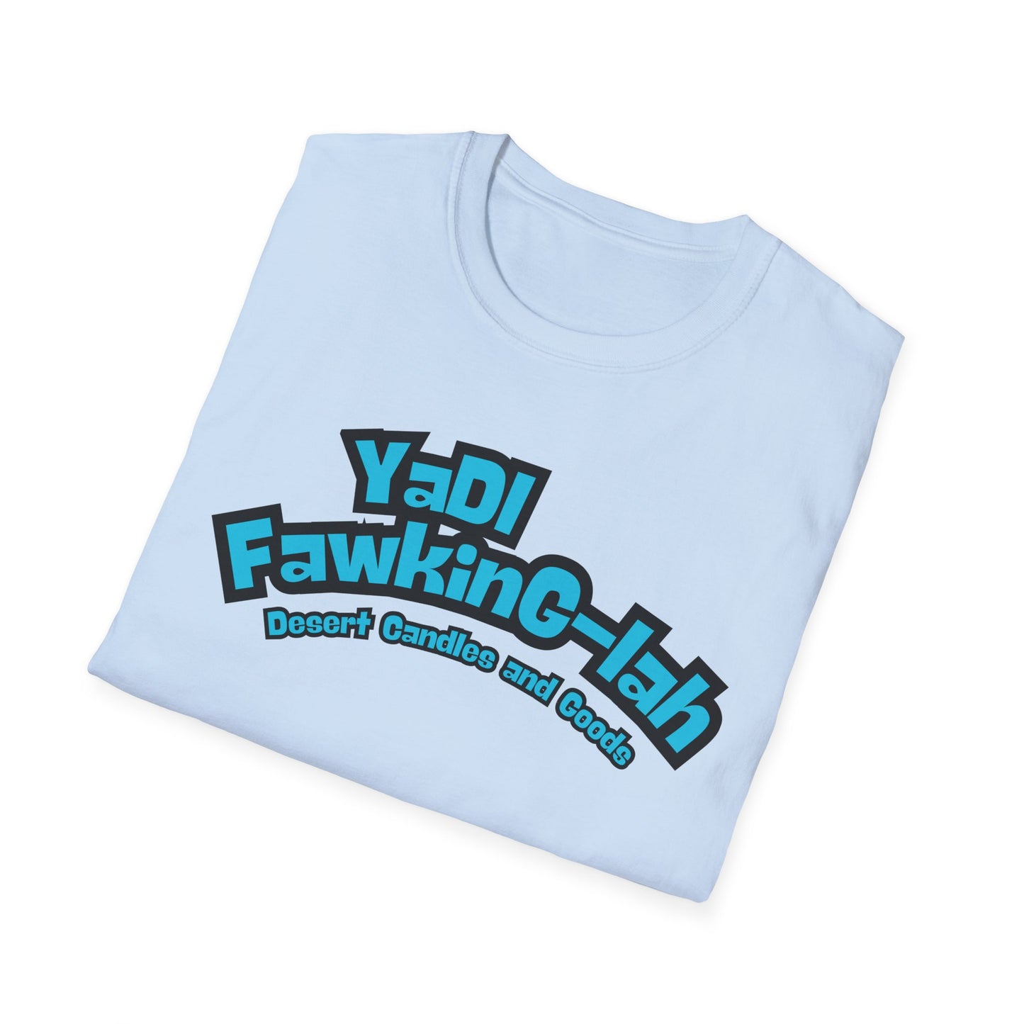 Unisex T-Shirt with Yadi-Fawkig-Lah Design