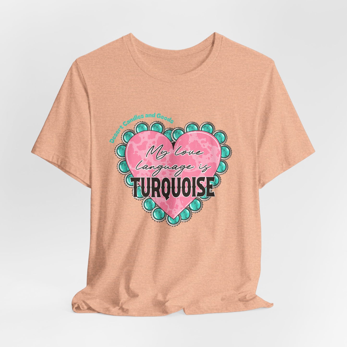 BELLA CANVAS-Turquoise Love Heart T-Shirt — "My Love Language is Turquoise" Graphic Tee