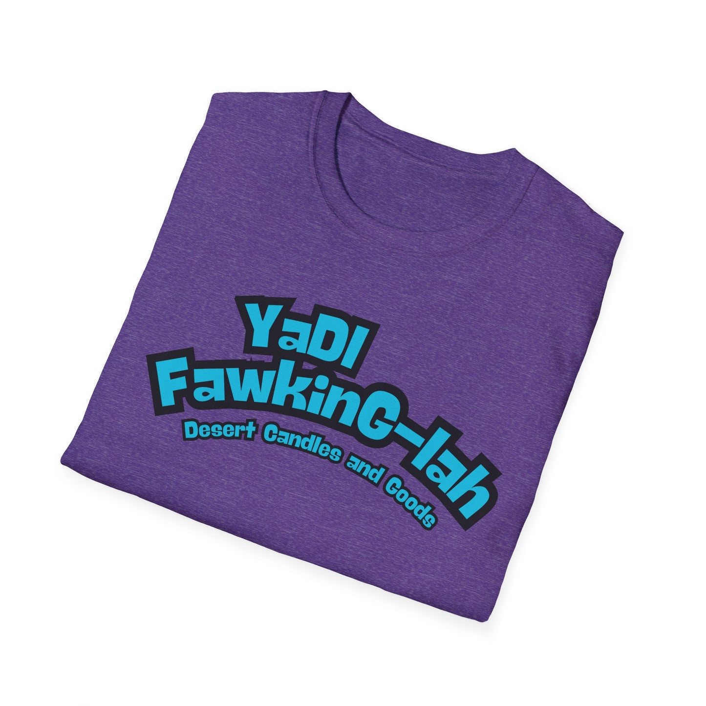 Unisex T-Shirt with Yadi-Fawkig-Lah Design