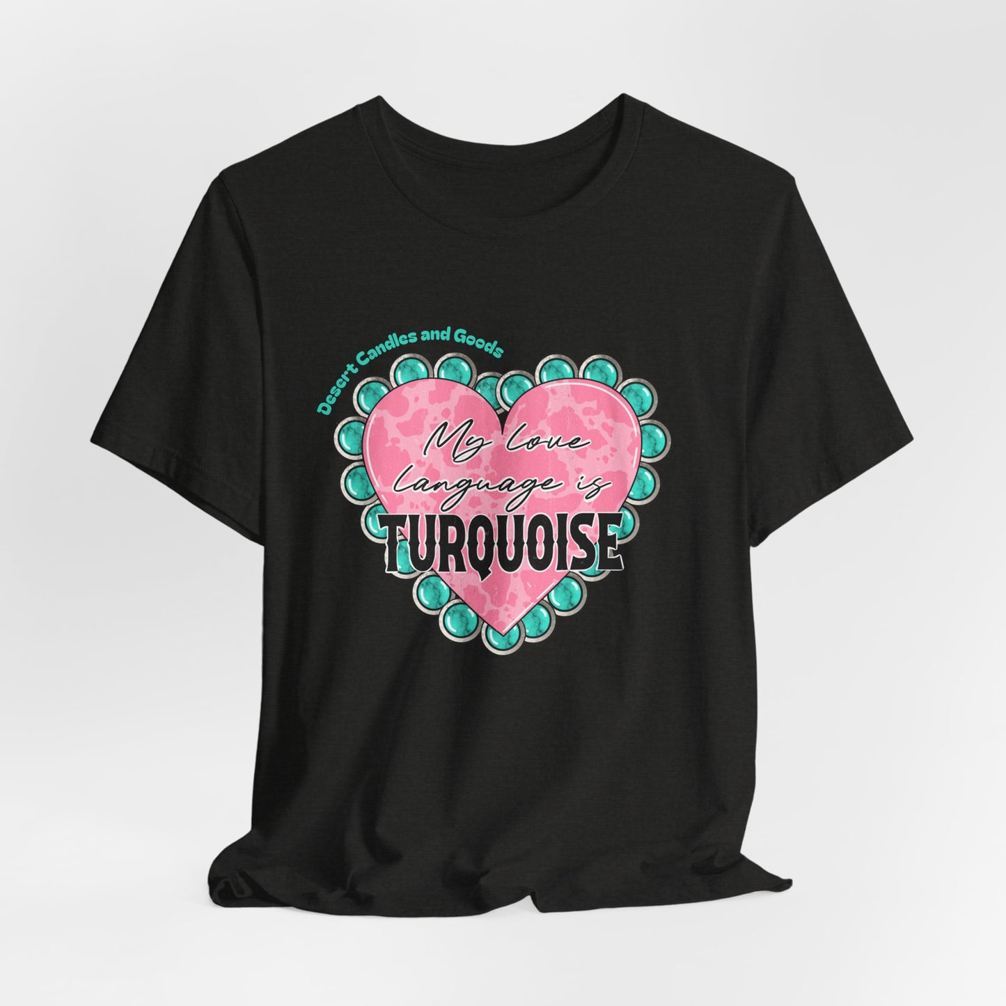BELLA CANVAS-Turquoise Love Heart T-Shirt — "My Love Language is Turquoise" Graphic Tee