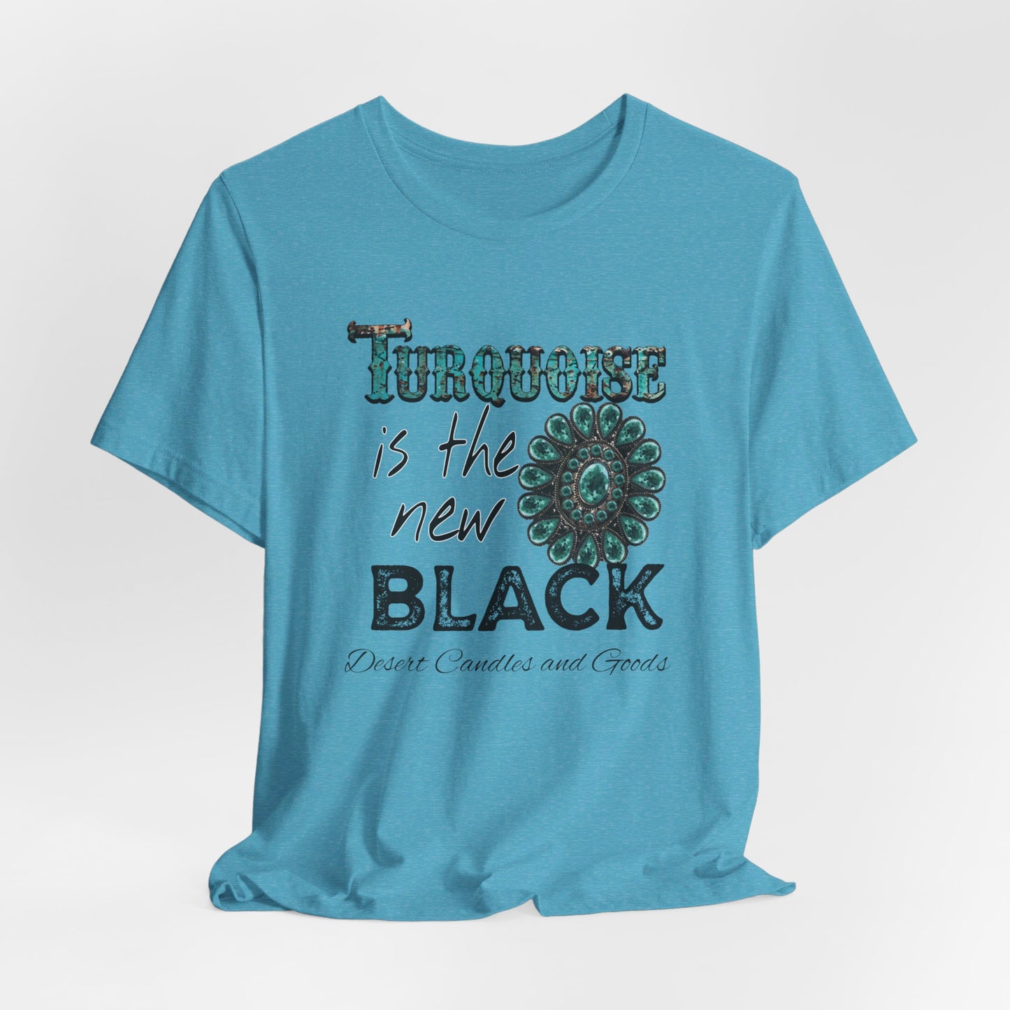 Turquoise is the new black Tee