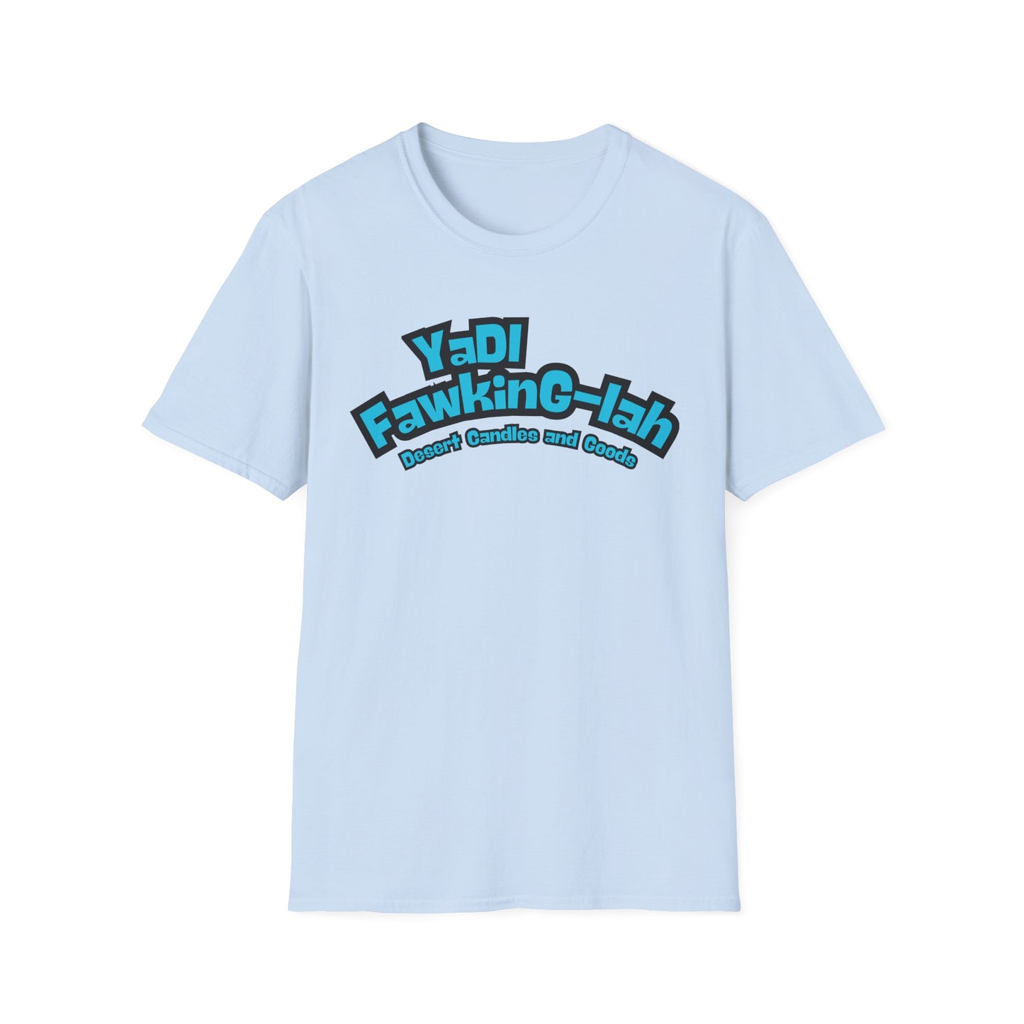 Unisex T-Shirt with Yadi-Fawkig-Lah Design