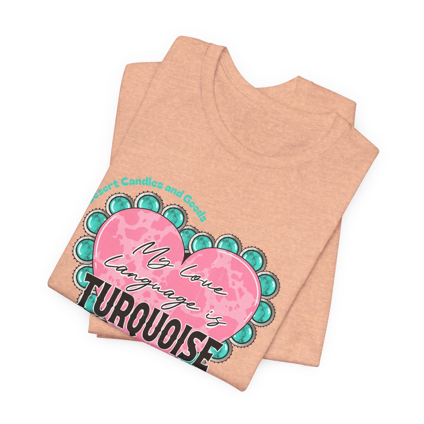 BELLA CANVAS-Turquoise Love Heart T-Shirt — "My Love Language is Turquoise" Graphic Tee