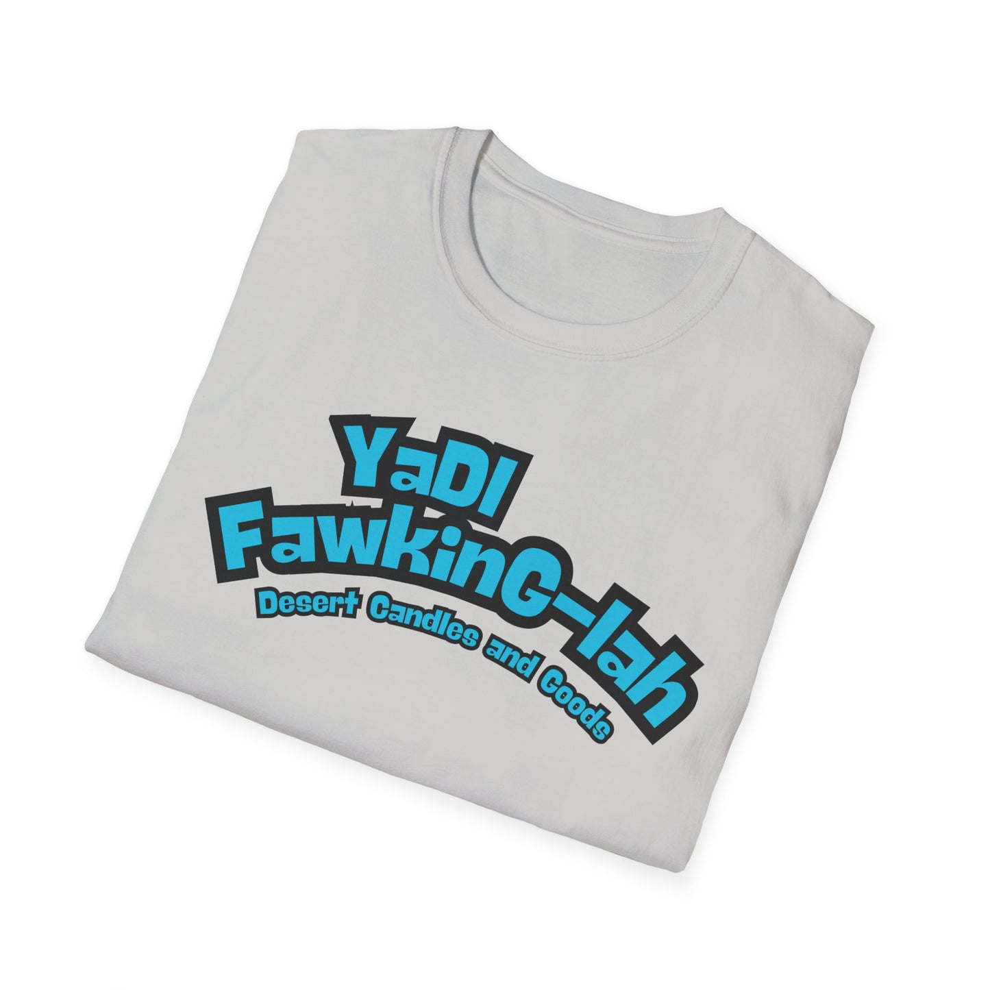Unisex T-Shirt with Yadi-Fawkig-Lah Design