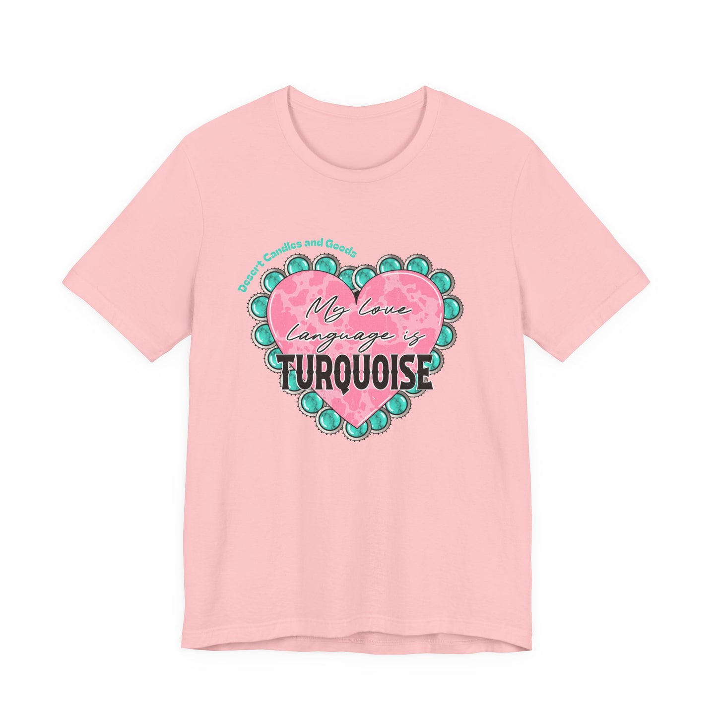 BELLA CANVAS-Turquoise Love Heart T-Shirt — "My Love Language is Turquoise" Graphic Tee