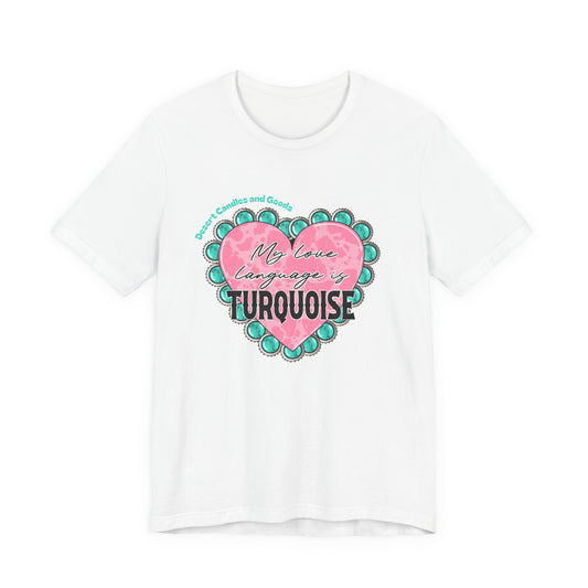 BELLA CANVAS-Turquoise Love Heart T-Shirt — "My Love Language is Turquoise" Graphic Tee