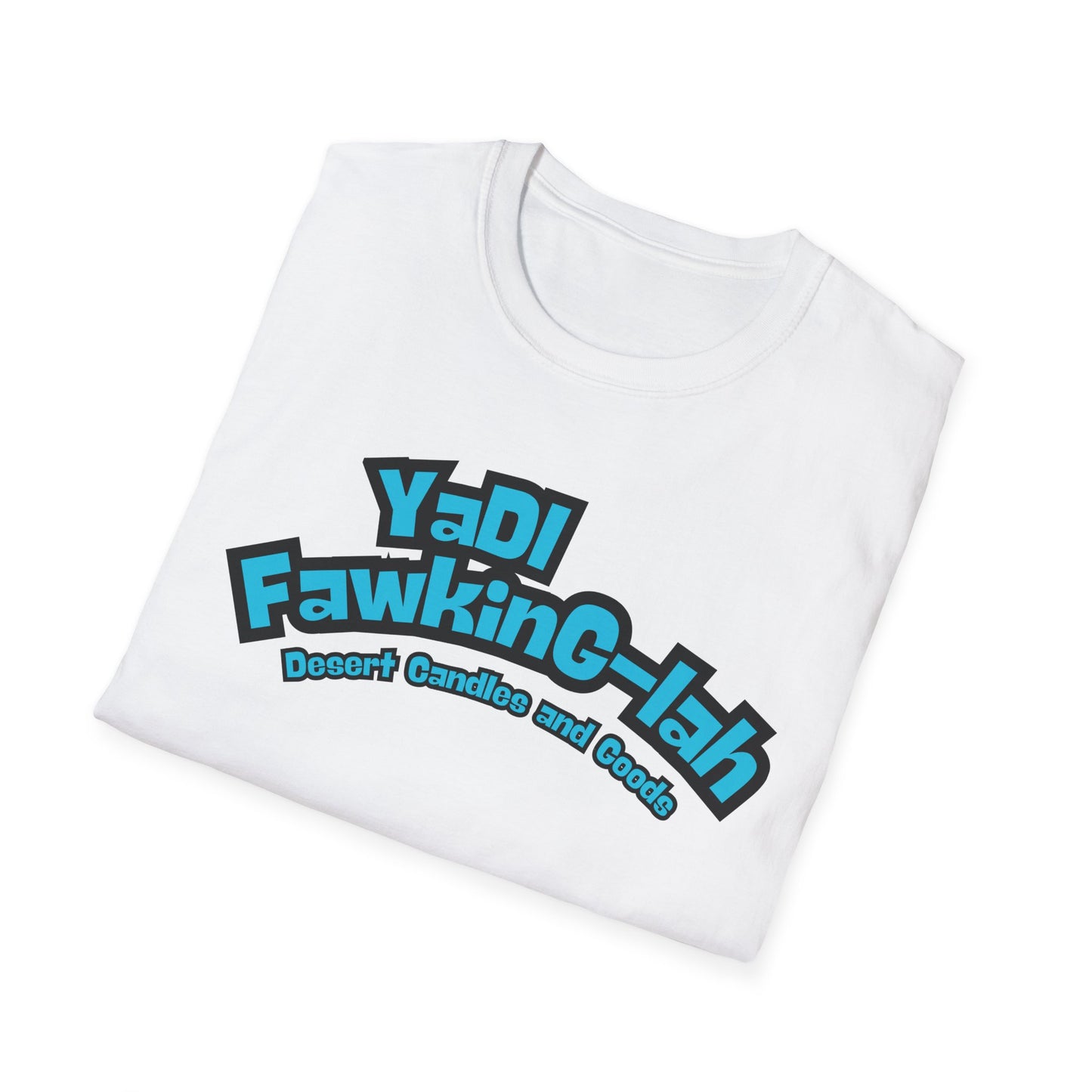 Unisex T-Shirt with Yadi-Fawkig-Lah Design
