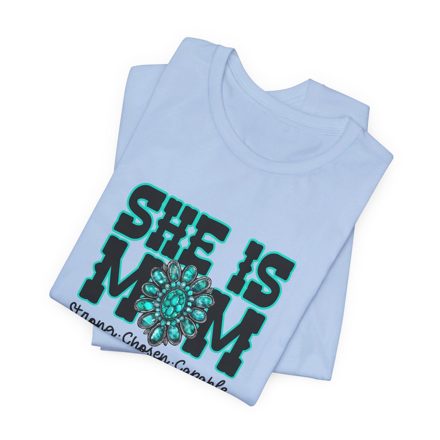 SHE is mom Tee