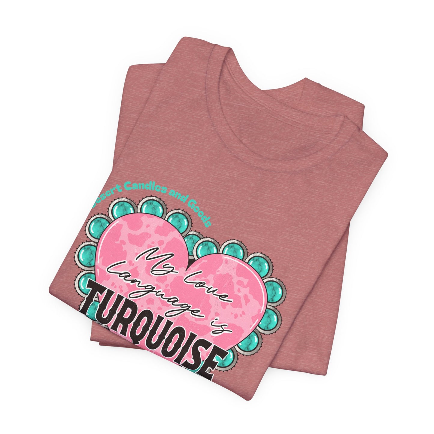 BELLA CANVAS-Turquoise Love Heart T-Shirt — "My Love Language is Turquoise" Graphic Tee