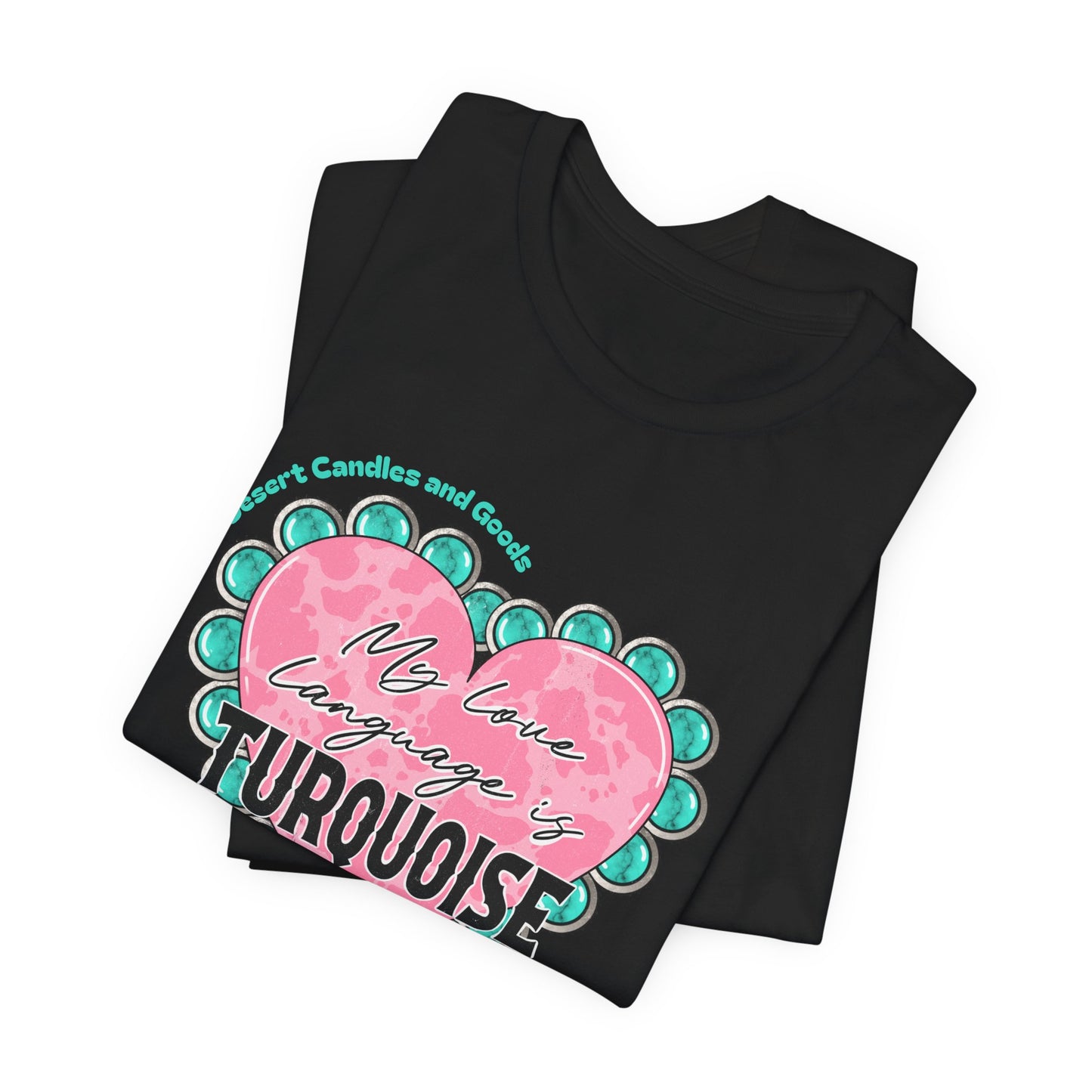 BELLA CANVAS-Turquoise Love Heart T-Shirt — "My Love Language is Turquoise" Graphic Tee