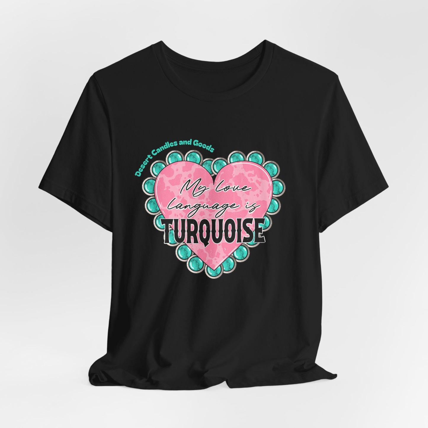 BELLA CANVAS-Turquoise Love Heart T-Shirt — "My Love Language is Turquoise" Graphic Tee
