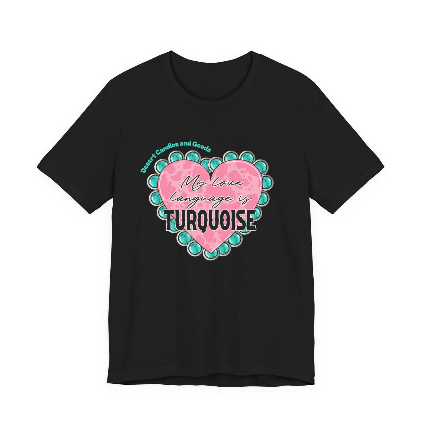 BELLA CANVAS-Turquoise Love Heart T-Shirt — "My Love Language is Turquoise" Graphic Tee